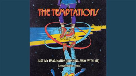  Just My Imagination (Running Away With Me) – Một bản ballad đầy hoài niệm với giai điệu R&B sôi động